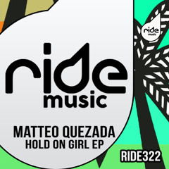 Matteo Quezada - Hold On Girl ep /Release October 10th