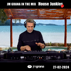 JM Grana In The Mix House Junkies (27-02-2024)