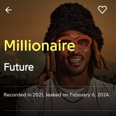 FUTURE - MILLIONAIRE (without Ski & Yeat)