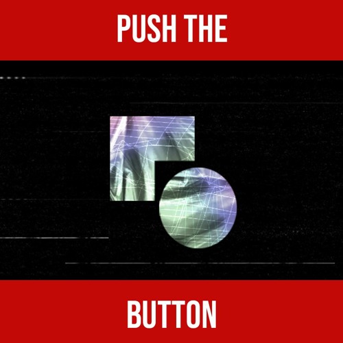 Push The Button