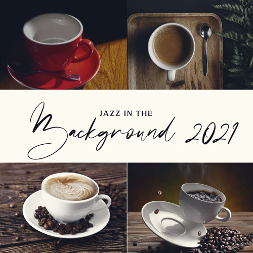 Relax with Cup of Coffee, Positive Tones of Jazz