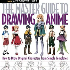 (ePub) Read The Master Guide to Drawing Anime: How to Draw Original Characters from Simple Templates