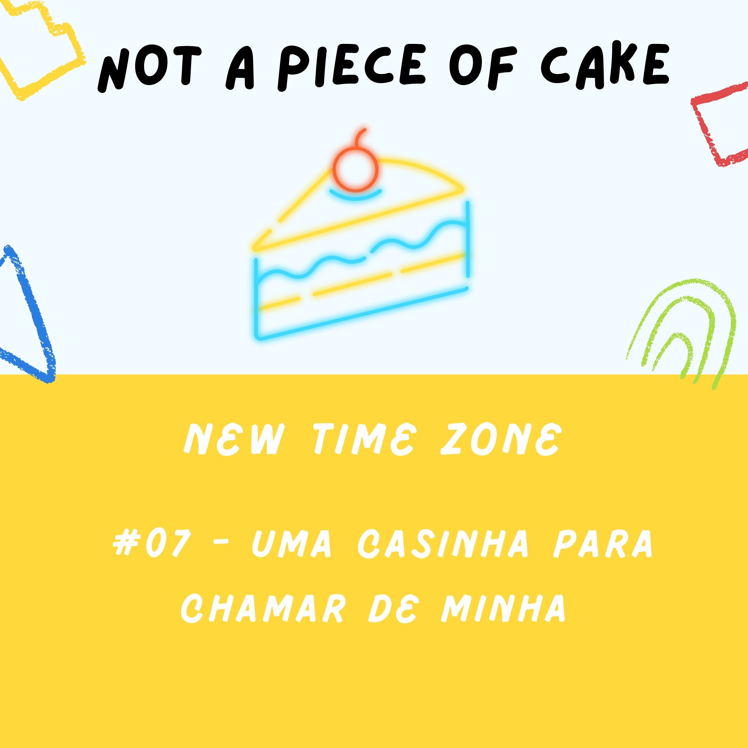 #07 - Uma Casinha Para Chamar De Minha episode artwork