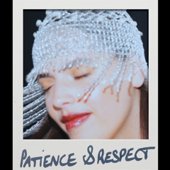 Patience & Respect