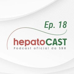 Hepatocast #18 - Profilaxias Primárias E Secundárias