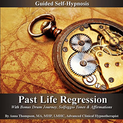 [ACCESS] EBOOK 📬 Past Life Regression Guided Self Hypnosis: With Bonus Drum Journey,