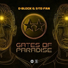 D-Block & S-te-Fan - Gates Of Paradise