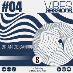 Brian De Santis - VibeSessions #04 (07-10-23)