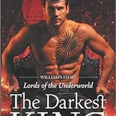 Get PDF The Darkest King: William's Story (Lords of the Underworld Book 15) by Gena Showalter
