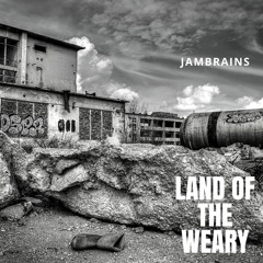 Land Of The Weary