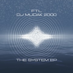 DJ MUDAK 2000 & FTL — Run For Dem (The System EP)