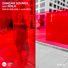 ZamZam Sounds with Adila - 24 August 2025