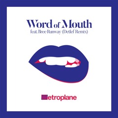 Word of Mouth (Detlef Remix) [feat. Bree Runway]