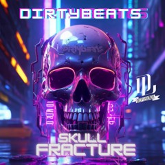 Dirtybeats - Skull Fracture