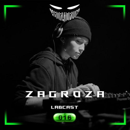 LABCAST 016 - ZAGROZA
