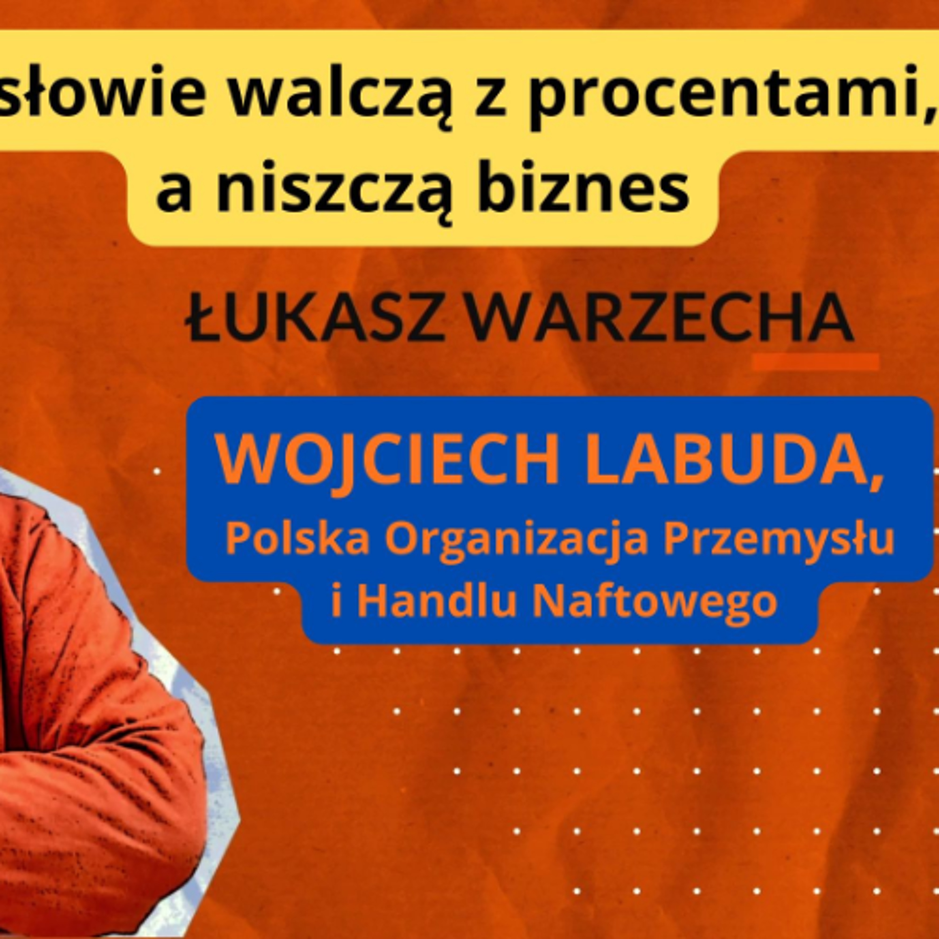 Posłowie walcząc z alkoholem, niszczą biznes. Wojciech Labuda w "Rozmowie Niekontrolowanej" episode artwork