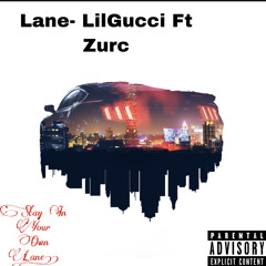 LANE- LilGucci Ft Zurc (prod. Pacboy808)