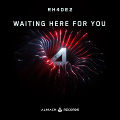 RH4DEZ - Waiting Here For You (Original Mix)