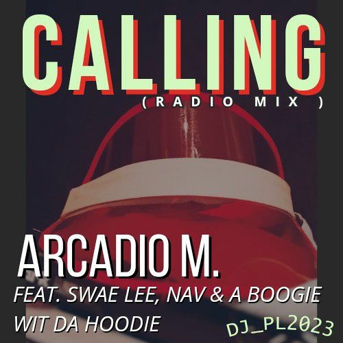 Ft. Swae Lee, Nav and A Boogie Wit Da Hoodie - Calling