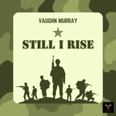 Vaughn Murray - Still I Rise