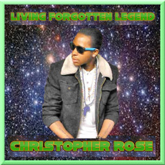 Legendary (Prod By Christopher Rose)