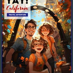 PDF/READ 🌟 Yay! California Travel Adventure (Yay! Travel Adventures) Read online