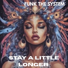 Stay a Little Longer