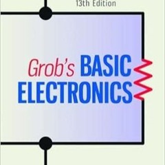 E.B.O.O.K.✔️ ISE Grob's Basic Electronics (ISE HED ENGINEERING TECHNOLOGIES & THE TRADES) Online Boo