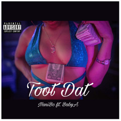 Toot Dat - Nanibo ft. BabyA