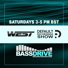 West - Default Recordings Show - Bassdrive - 28-09-24