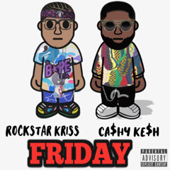 KRISS - Friday (Ft Cashy Kesh)