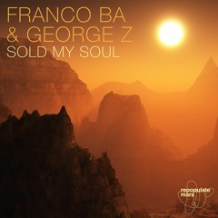 FRANCO BA & George Z - Sold My Soul