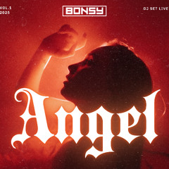 "ANGEL" by BONSY Vol.1 (Live DJ set)