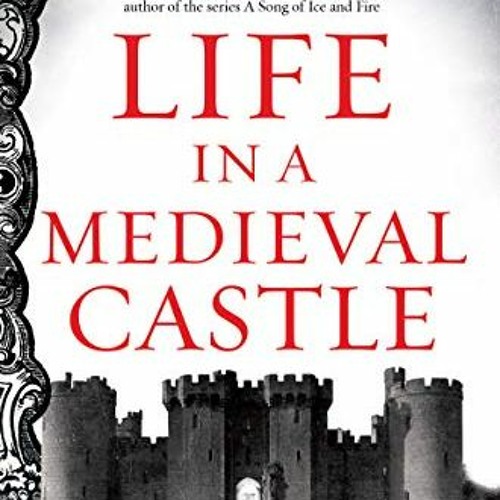 Get [EPUB KINDLE PDF EBOOK] Life in a Medieval Castle (Medieval Life) by  Joseph Gies &  Frances Gie