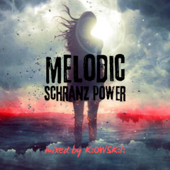 melodic_schranz_power-->(mixed-by-K:OWSK:I:)