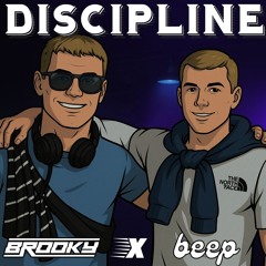 BROOKY X BEEP - DISCIPLINE [FREE DOWNLOAD]