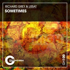 Richard Grey & Lissat - Sometimes (Original Mix)
