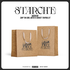 STARCH'E (feat. IMP THA DON, MOTSI & GHOUST TRAPBULLY)