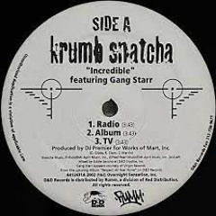 Krumb Snatcha ft. Gang Starr - Incredible (Bat Beats Remix)