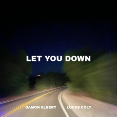 Let You Down ft. Lucas Coly
