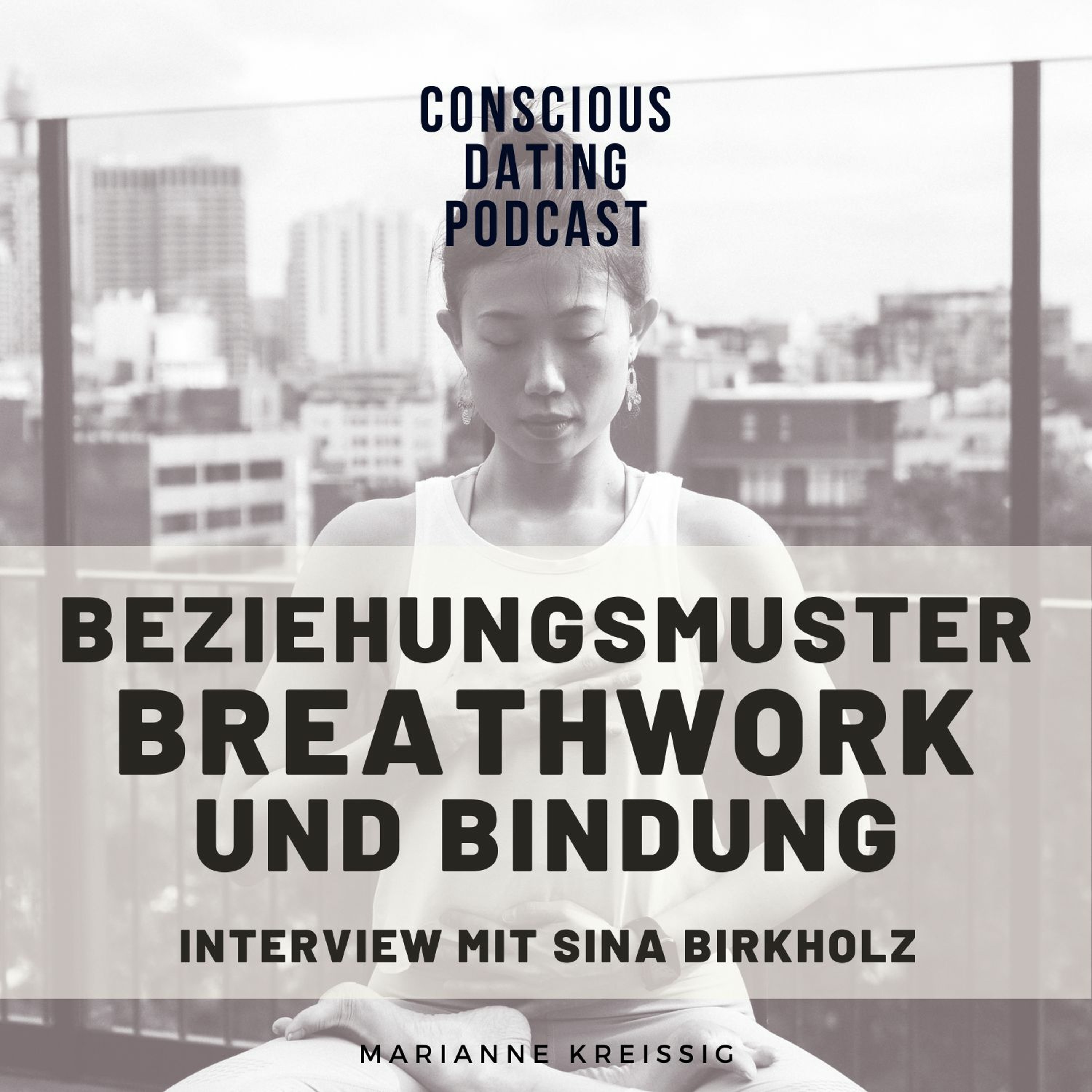 #45 Mit Breathwork deine Beziehungsträume realisieren - Interview mit Sina Birkholz