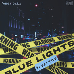 Bunzonba - Blue lights freestyle