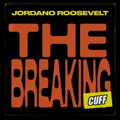 CUFF193: Jordano Roosevelt - The Breaking (Original Mix) [CUFF]