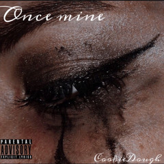 Once Mine{Official Audio}