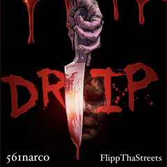 Drip (feat. FlippThaStreets)