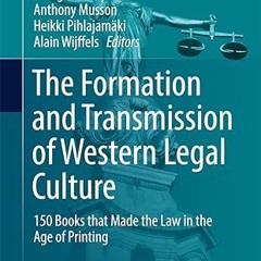 $PDF$/READ⚡ The Formation and Transmission of Western Legal Culture: 150 Books that Made the La