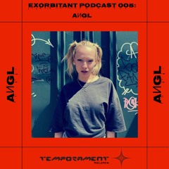 AИGL - EXORBITANT PODCAST_005