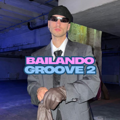 BAILANDO GROOVE 2