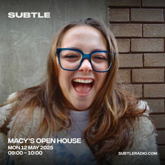 Subtle Radio 001 - Macy's Open House - 12/05/25