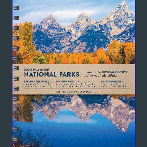 Stream ??pdf^^ ⚡ 2024 National Park Foundation Planner 12Month